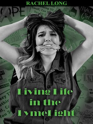 cover image of Living Life in the LymeLight